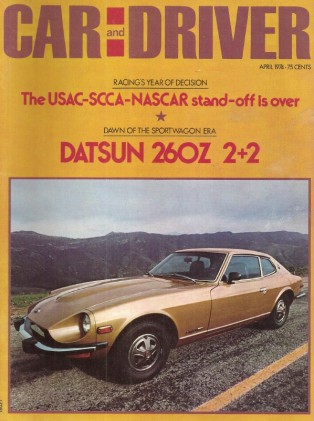 CAR & DRIVER 1974 APR - DATSUN 260Z, ’73 RACE SEASON